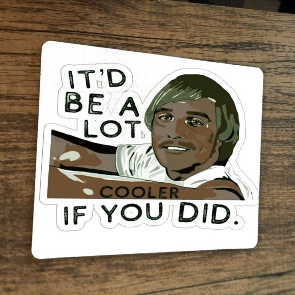 Be a Lot Cooler if You Did Mouse Pad Dazed and‎ Confused